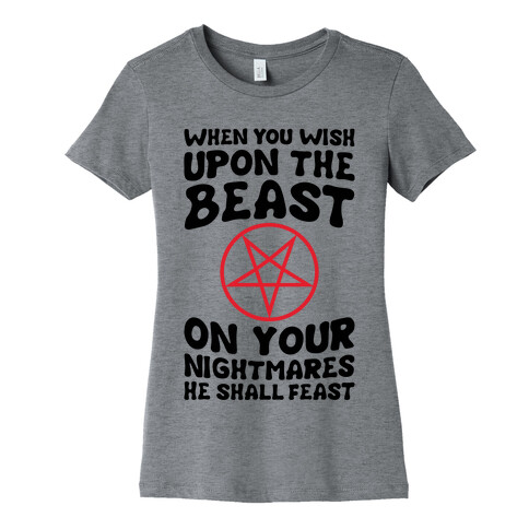 When You Wish Upon The Beast Womens T-Shirt