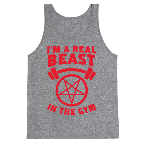 I'm a Real Beast In The Gym Tank Top