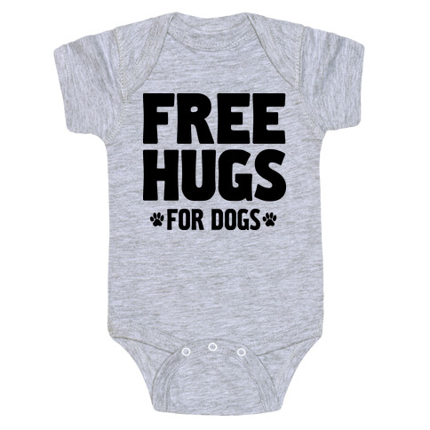 Free Hugs For Dogs Baby One-Piece