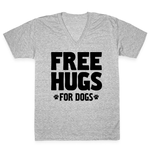 Free Hugs For Dogs V-Neck Tee Shirt