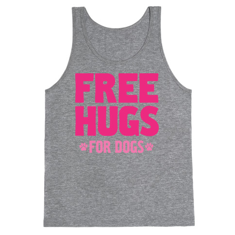 Free Hugs For Dogs Tank Top