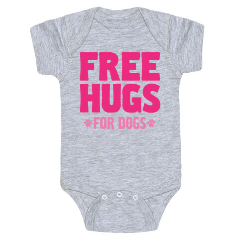 Free Hugs For Dogs Baby One-Piece