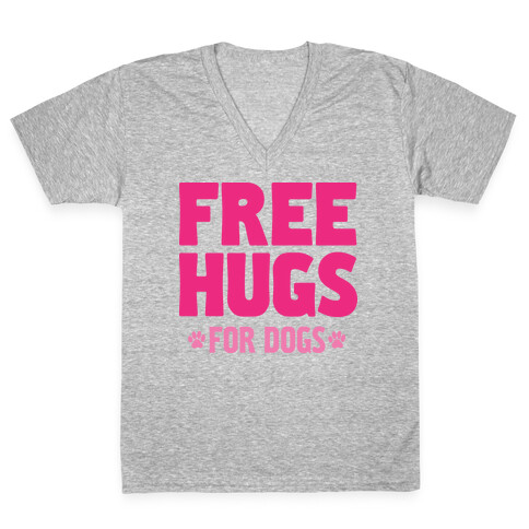 Free Hugs For Dogs V-Neck Tee Shirt