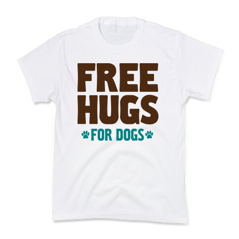 Free Hugs For Dogs Kids T-Shirt