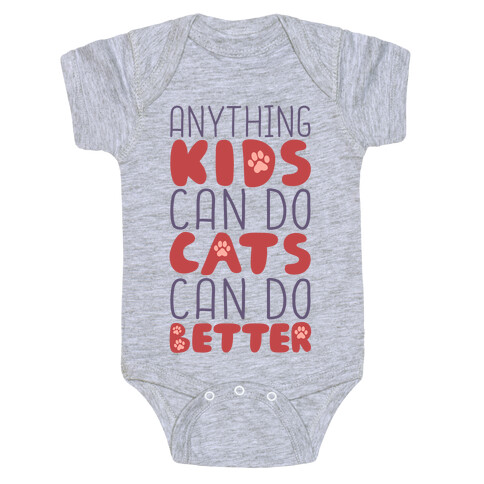 Anything Kids Can Do Cats Can Do Better Baby One-Piece