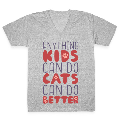 Anything Kids Can Do Cats Can Do Better V-Neck Tee Shirt