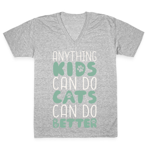Anything Kids Can Do Cats Can Do Better V-Neck Tee Shirt