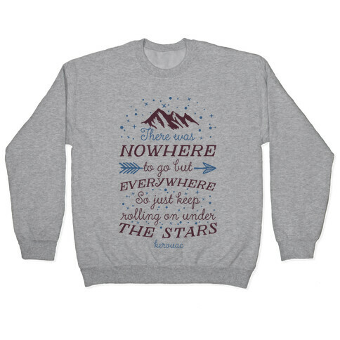 Just Keep Rolling On Under The Stars (Kerouac) Pullover