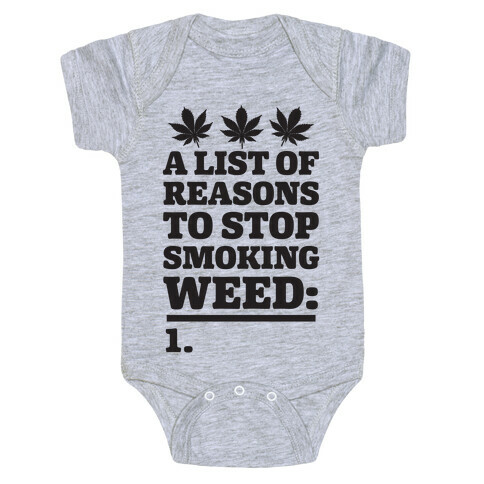 List Of Reasons To Stop Smoking Weed Baby One-Piece