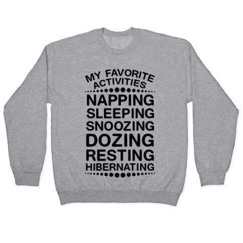 My Favorite Activities: Sleeping Pullover