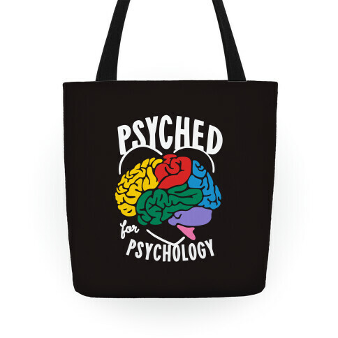 I Get Psyched for Psychology Tote