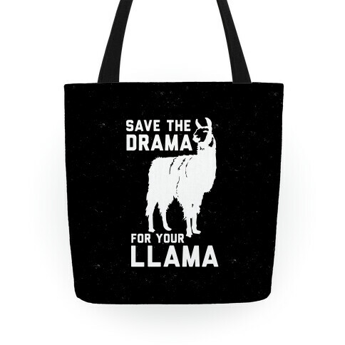 Save The Drama For Your Llama Tote