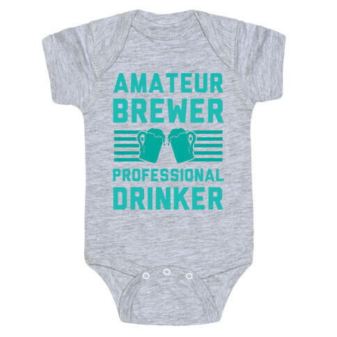 Amateur Brewer Professional Drinker Baby One-Piece