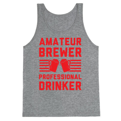 Amateur Brewer Professional Drinker Tank Top