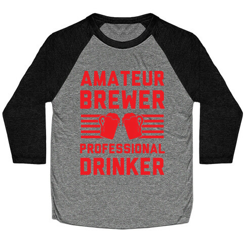 Amateur Brewer Professional Drinker Baseball Tee