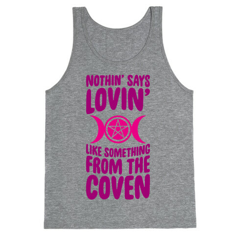 Nothin' Says Lovin' Like Something From The Coven Tank Top