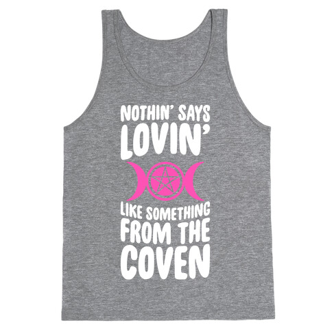 Nothin' Says Lovin' Like Something From The Coven Tank Top