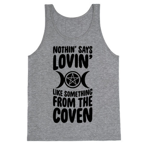 Nothin' Says Lovin' Like Something From The Coven Tank Top