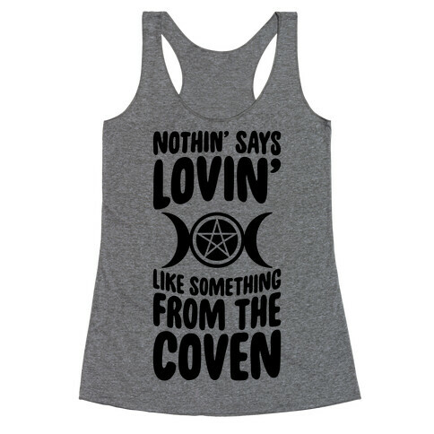 Nothin' Says Lovin' Like Something From The Coven Racerback Tank Top