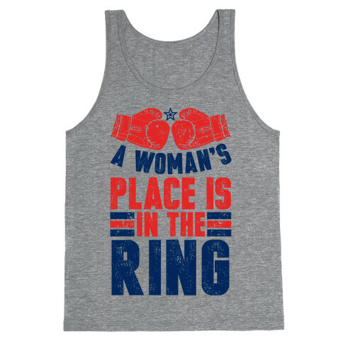 A Woman's Place Is In The Ring Tank Top