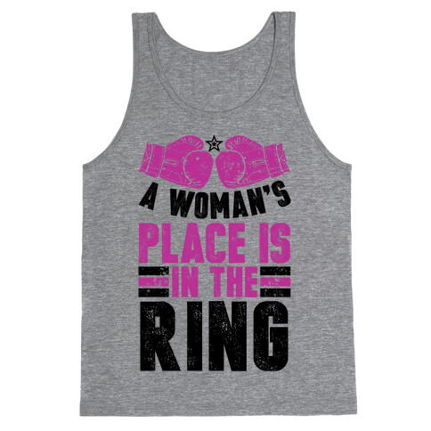 A Woman's Place Is In The Ring Tank Top