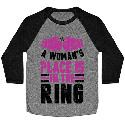 A Woman's Place Is In The Ring Baseball Tee
