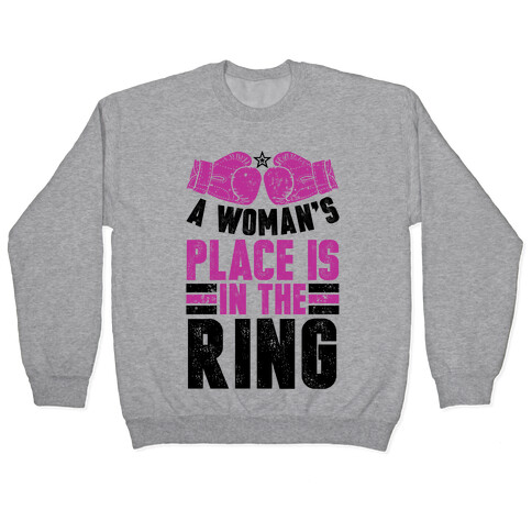 A Woman's Place Is In The Ring Pullover