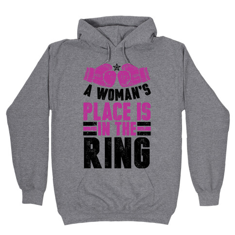 A Woman's Place Is In The Ring Hooded Sweatshirt