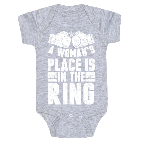 A Woman's Place Is In The Ring Baby One-Piece
