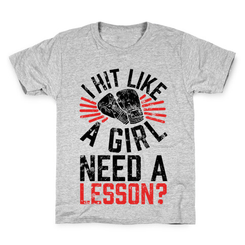 I Hit Like A Girl, Need A Lesson? Kids T-Shirt