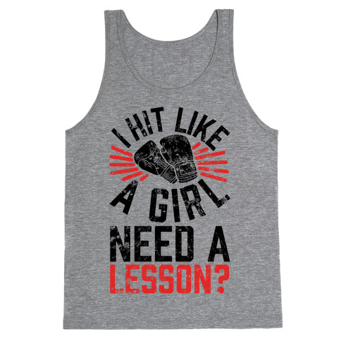 I Hit Like A Girl, Need A Lesson? Tank Top