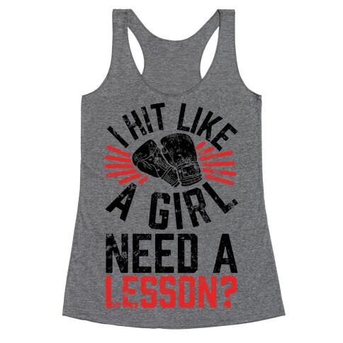I Hit Like A Girl, Need A Lesson? Racerback Tank Top