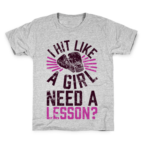 I Hit Like A Girl, Need A Lesson? Kids T-Shirt