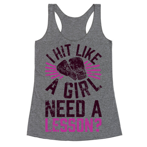 I Hit Like A Girl, Need A Lesson? Racerback Tank Top