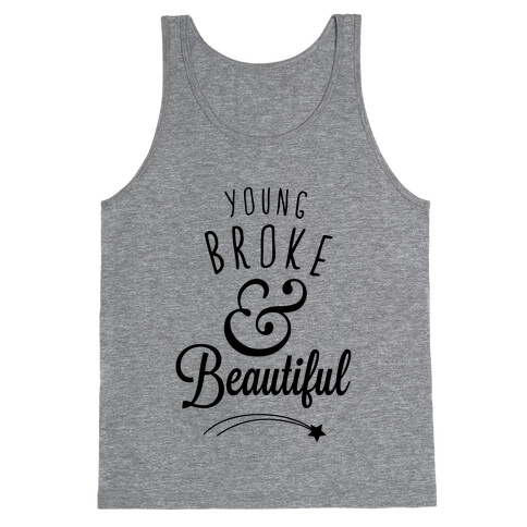 Young Broke & Beautiful Tank Top