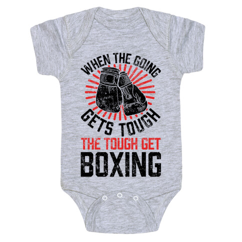 When The Going Gets Tough The Tough Get Boxing Baby One-Piece