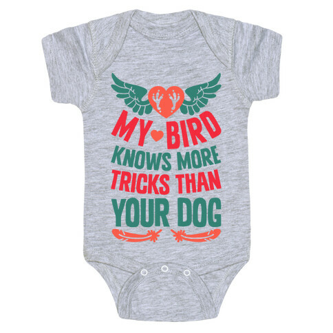 My Bird Knows More Tricks Than Your Dog Baby One-Piece