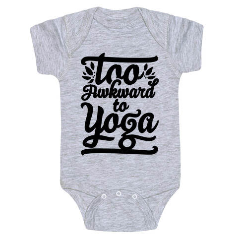 Too Awkward To Yoga Baby One-Piece