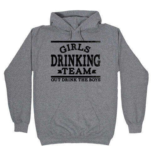 Girls Drinking Team Hooded Sweatshirt