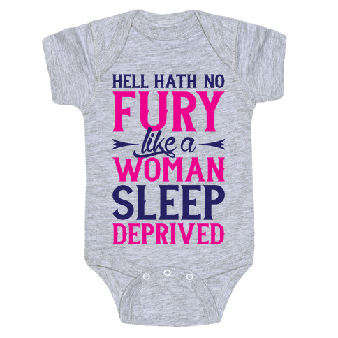 Hell Hath No Fury Like A Woman Sleep Deprived Baby One-Piece