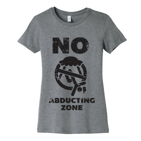 No Abducting Zone (yellow) Womens T-Shirt