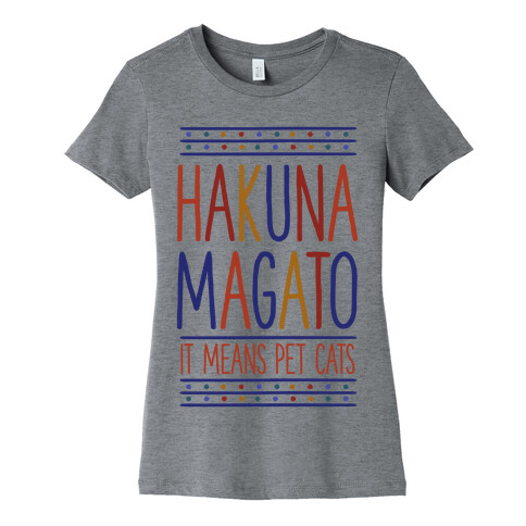 Hakuna Magato It Means Pet Cats Womens T-Shirt