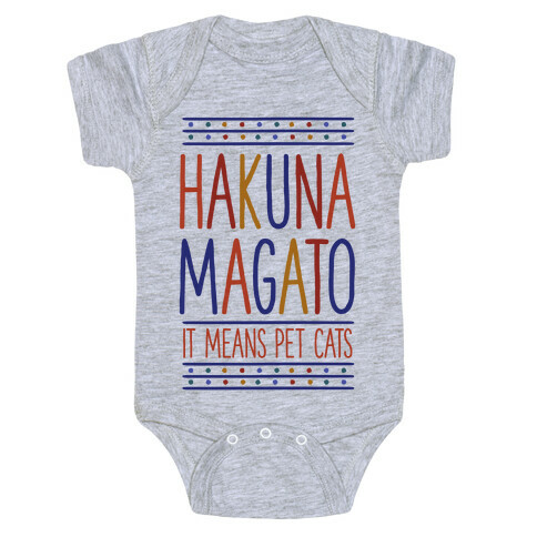 Hakuna Magato It Means Pet Cats Baby One-Piece