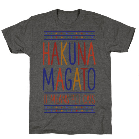 Hakuna Magato It Means Pet Cats T-Shirt