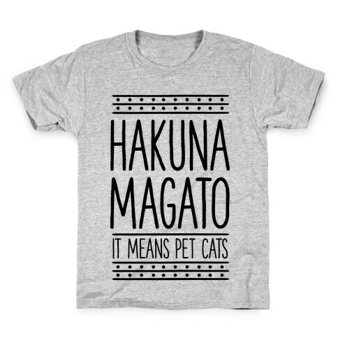 Hakuna Magato It Means Pet Cats Kids T-Shirt