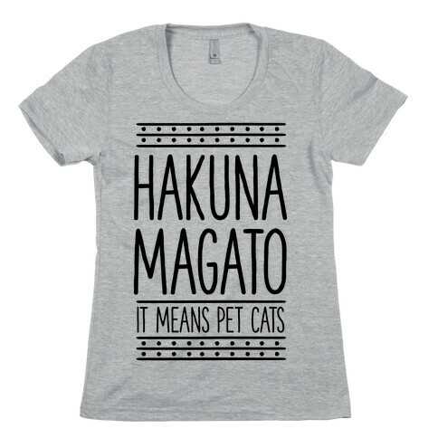 Hakuna Magato It Means Pet Cats Womens T-Shirt