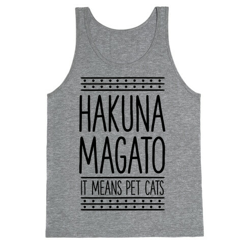 Hakuna Magato It Means Pet Cats Tank Top