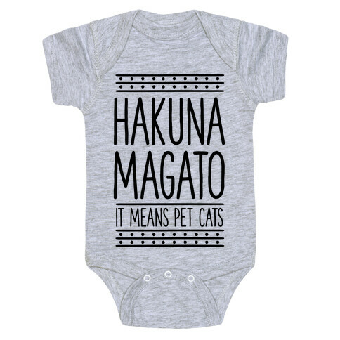 Hakuna Magato It Means Pet Cats Baby One-Piece