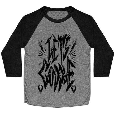 Let's Cuddle (Metal) Baseball Tee