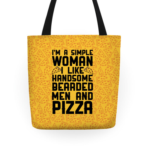 I'm A Simple Woman I LIke Handsome Bearded Men And Pizza Tote